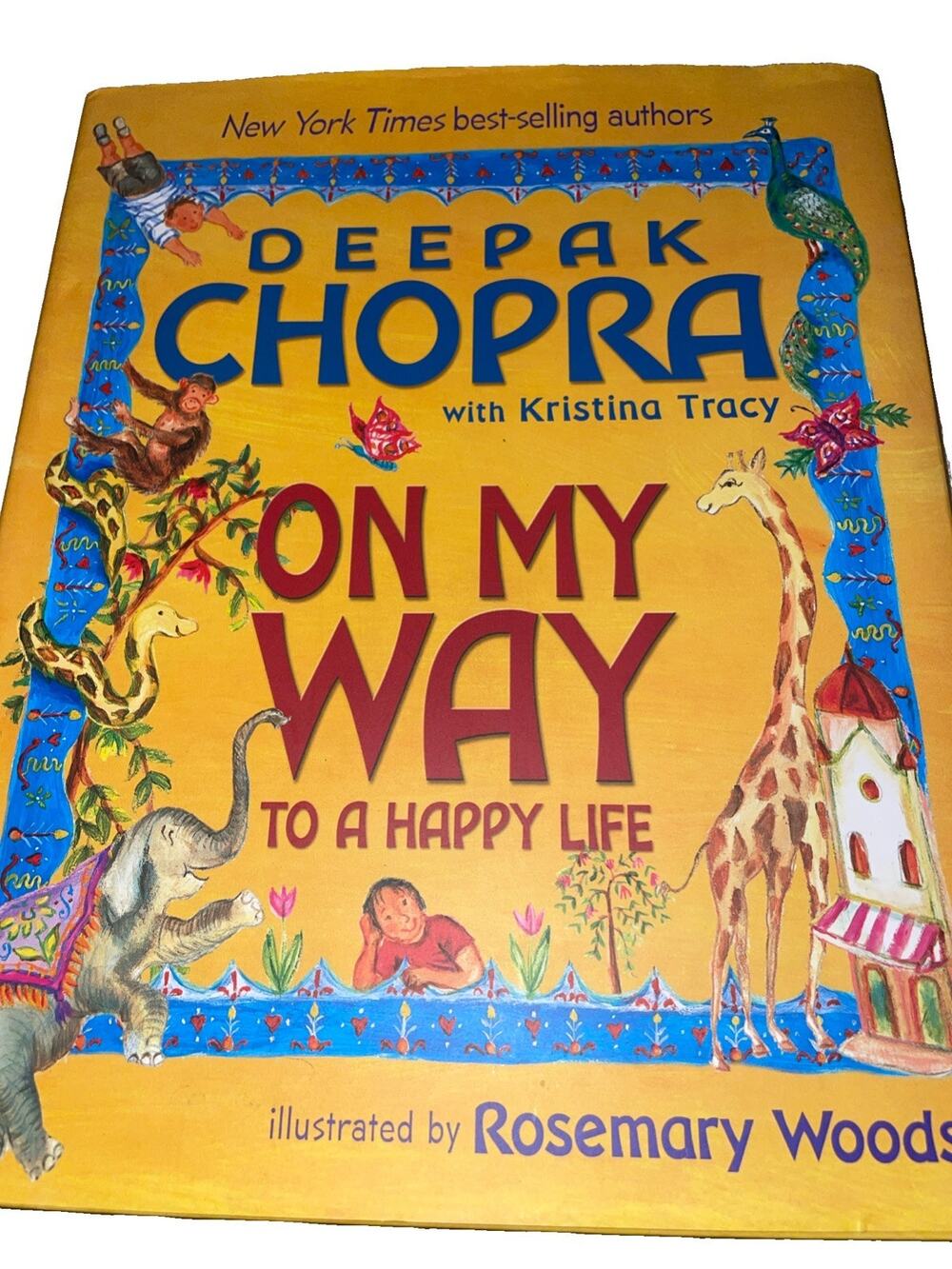 On My Way to a Happy Life by Kristina Tracy and Deepak Chopra (2010, Hardcover)